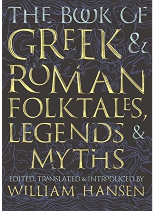 The Book of Greek and Roman Folktales Legends and Myths - Paperback
