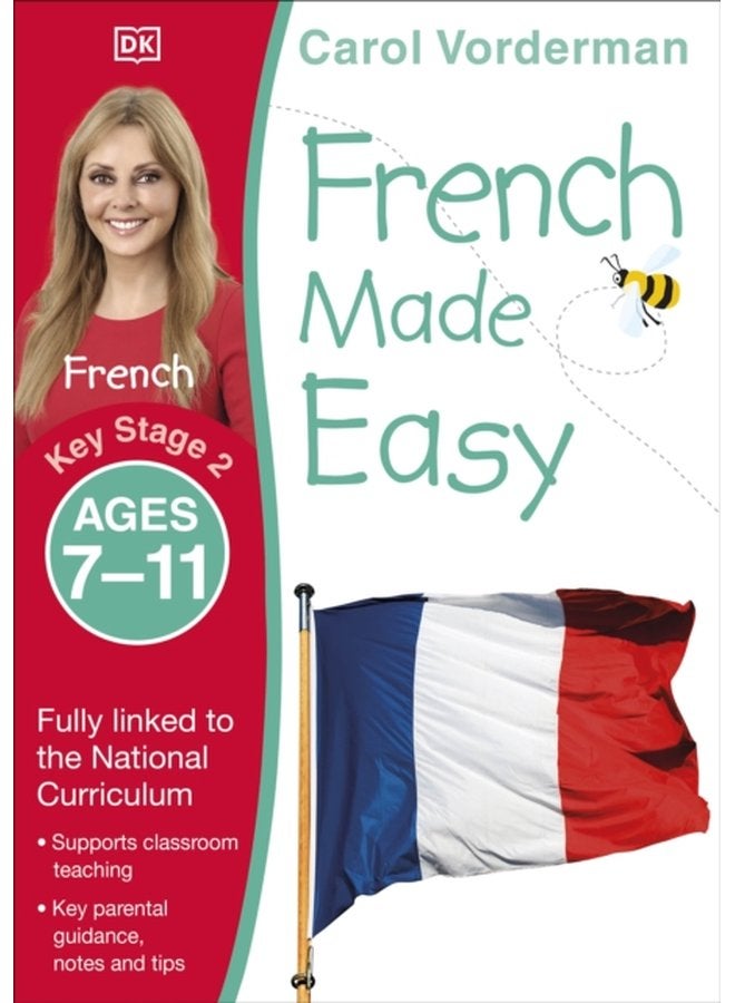 French Made Easy Ages 7 11 Key Stage 2 Supports the National Curriculum Confidence in Reading Writing Speaking - Paperback