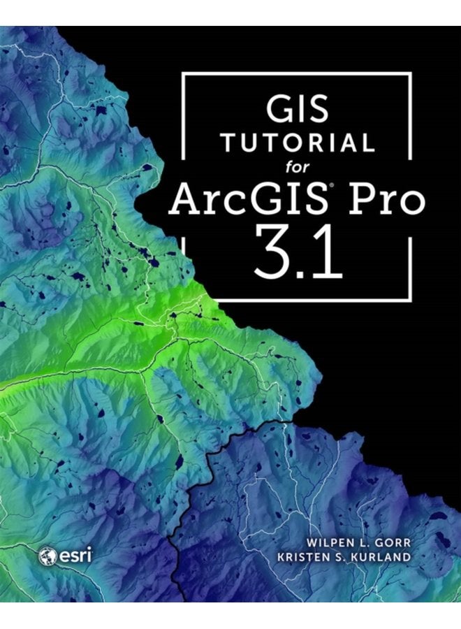 GIS Tutorial for ArcGIS Pro 3 1 - Paperback