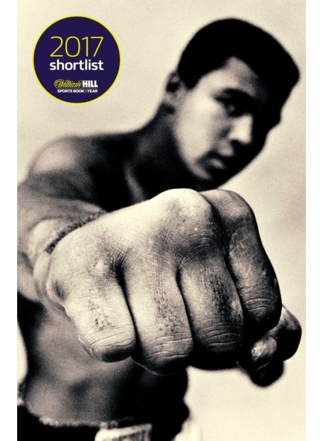 Ali A Life Shortlisted for the William Hill Sports Book of the Year 2017 - Paperback