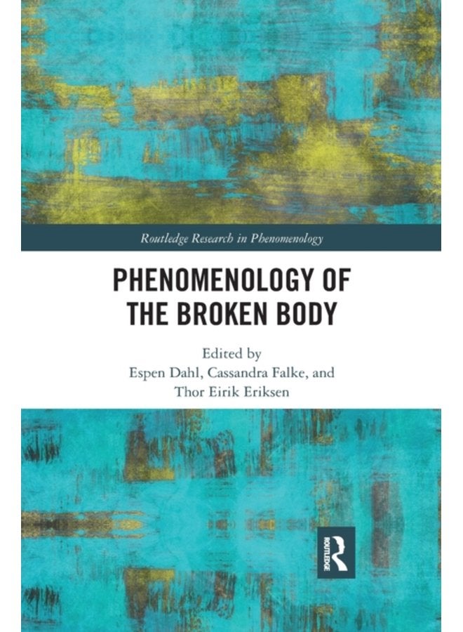 Phenomenology of the Broken Body - Paperback