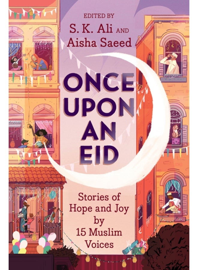 Once Upon an Eid : Stories of Hope and Joy by 15 Muslim Voices