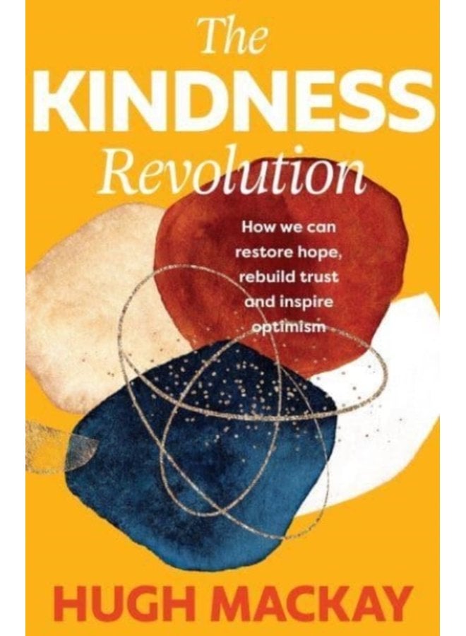 The Kindness Revolution - Hardback