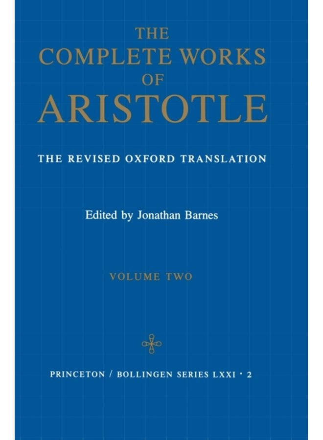 The Complete Works of Aristotle Volume Two The Revised Oxford Translation - Hardback