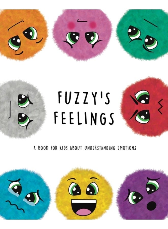Fuzzy's Feelings: A Book for Kids About Understanding Emotions 