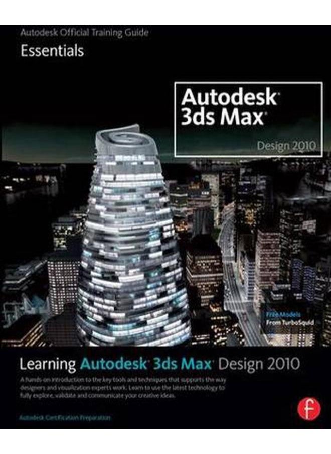 null - Learning Autodesk 3ds Max Design 2010: Essentials: The Official Autodesk 3ds Max Training Guide - Image 1