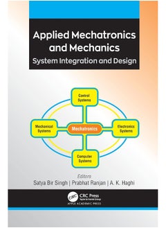 Applied Mechatronics and Mechanics: System Integration and Design 