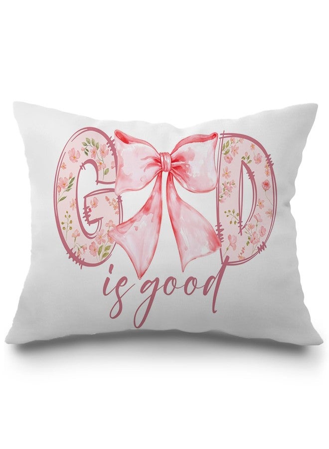 JINYO God is Good Christian Pillow Covers 12x20 inch, Coquette Pink Bow Preppy Christian Bible Verse Pillow Covers for Living Room Bedroom, Christian Decor, Bible Verse Decor - Image 1