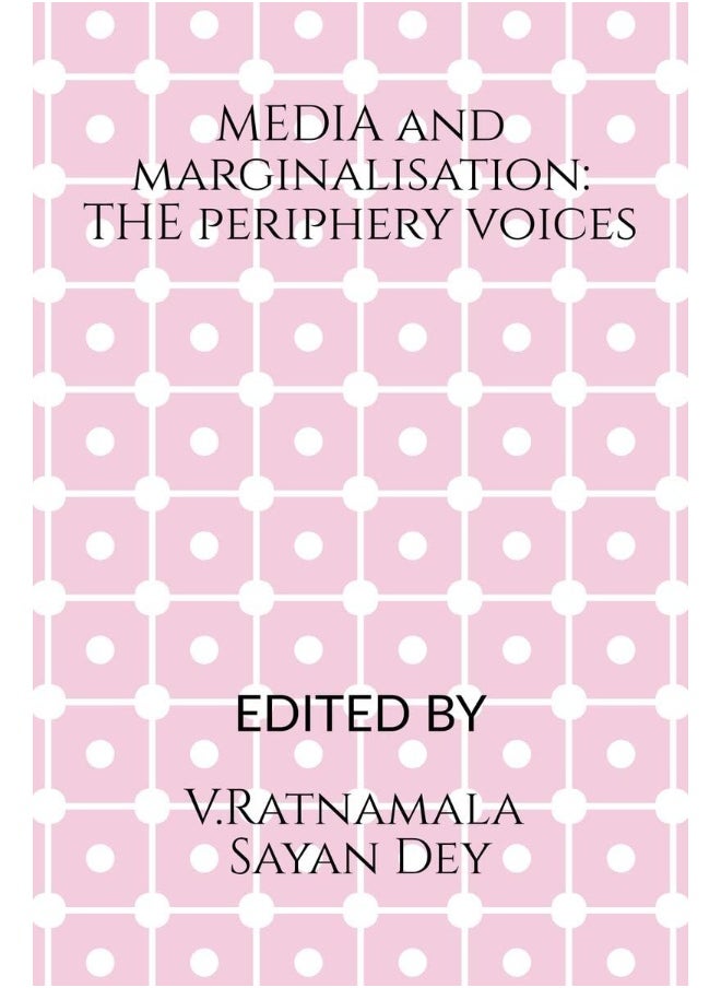 Media and Marginalisation: The Periphery Voices 