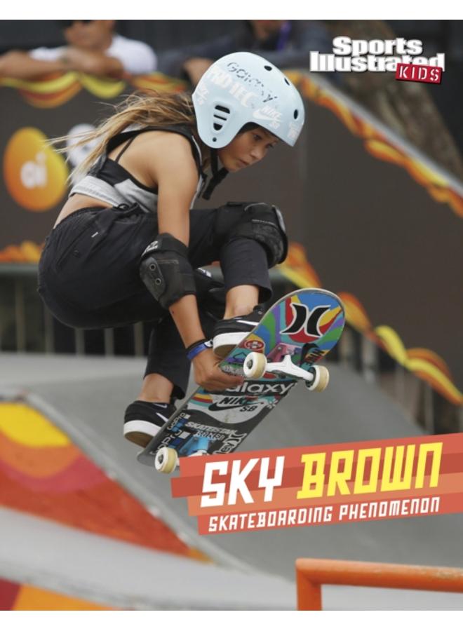Sky Brown : Skateboarding Phenomenon 