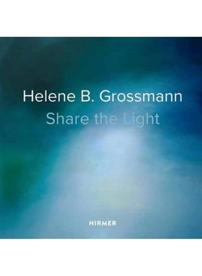 Helene B. Grossmann: Share the Light 