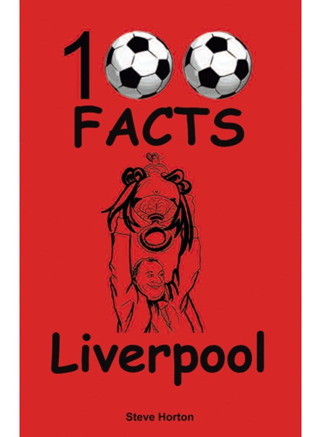 Liverpool - 100 Facts 