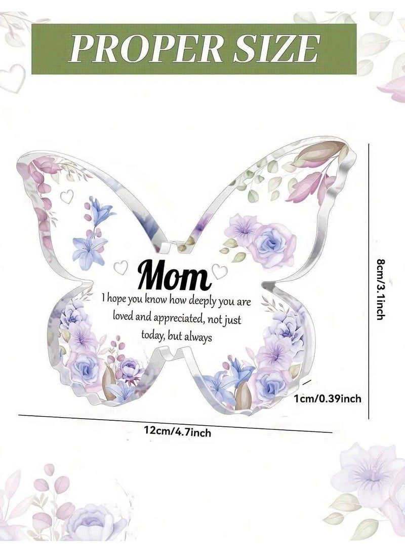 Acrylic Butterfly Mother's Day Gift with Touching Words for Mom A special gift for Mother's Day or special occasions