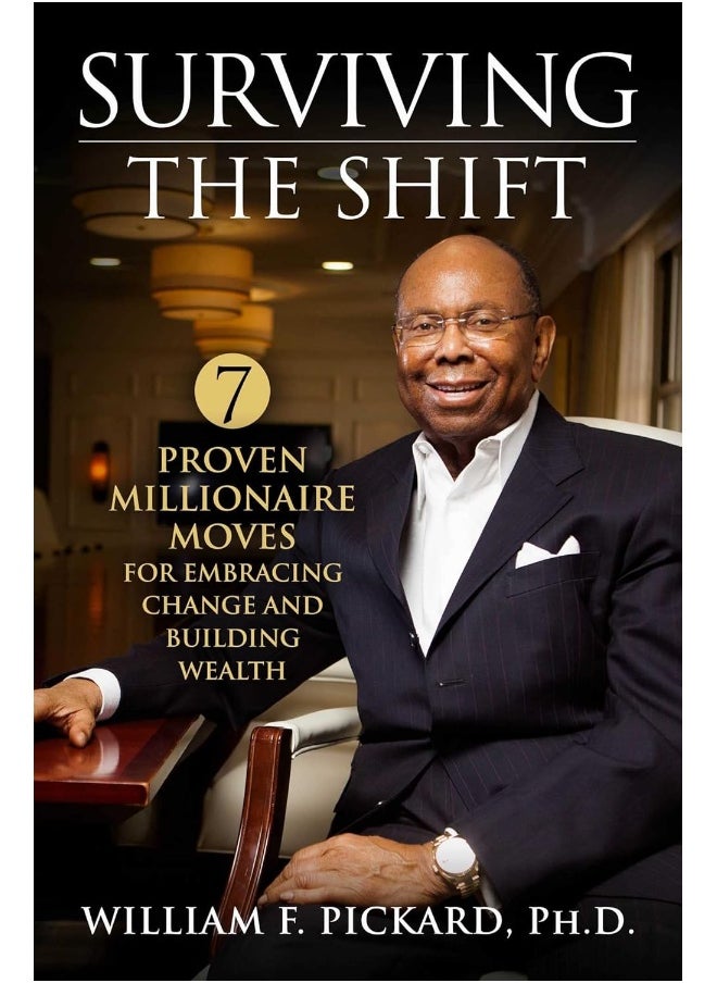 Surviving the Shift: 7 Proven Millionaire Moves for Embracing Change and Building Wealth 