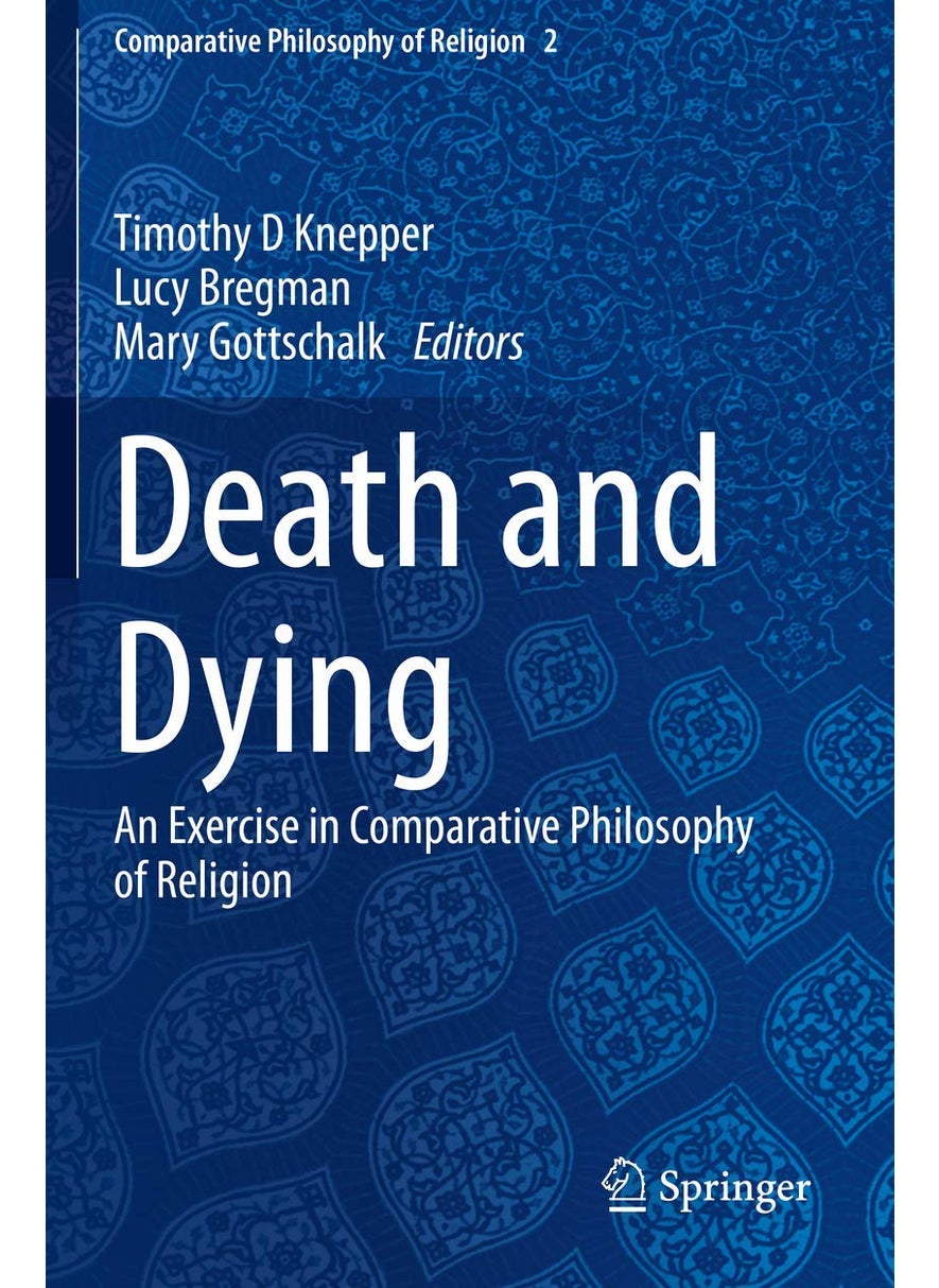 Death and Dying: An Exercise in Comparative Philosophy of Religion 