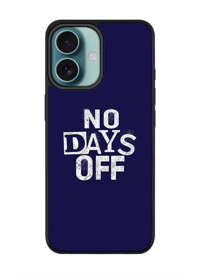 Stylizedd For iPhone 16 Case [Compatible with MagSafe] Slim Magnetic cover Phone Case iPhone 16 -No days off - Image 1