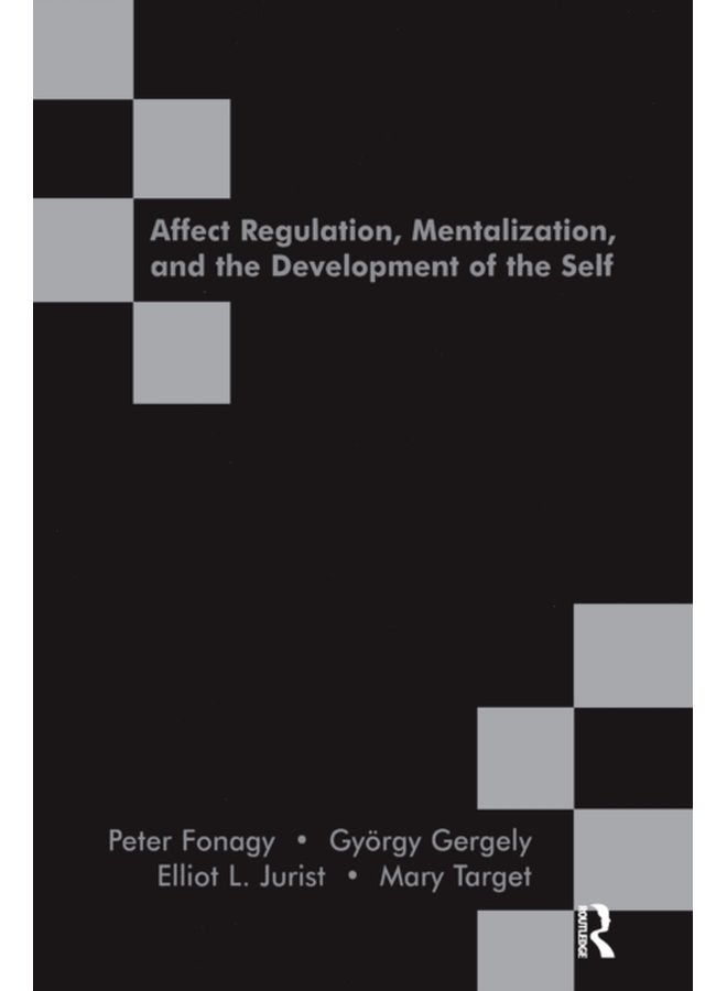 Affect Regulation Mentalization and the Development of the Self - Paperback