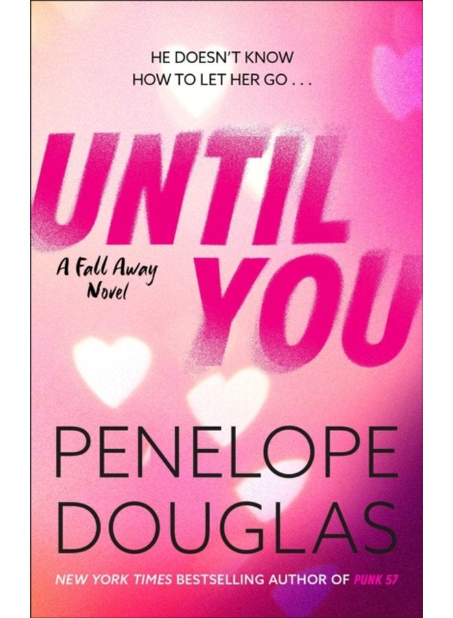 Until You An unforgettable friends to enemies to lovers romance - Paperback