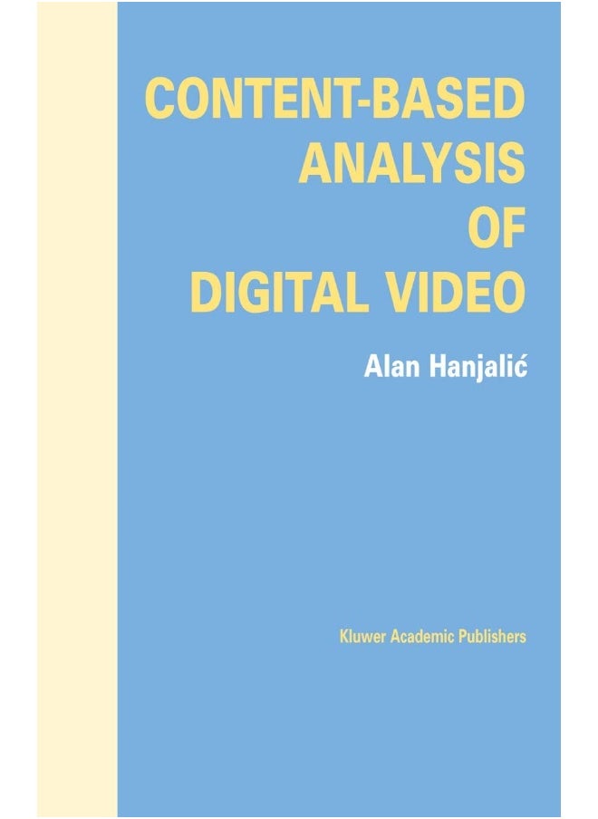 Content-Based Analysis of Digital Video 
