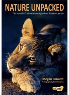 Nature Unpacked: The traveller’s ultimate bush guide to Southern Africa 