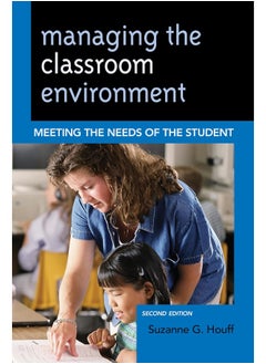 Managing the Classroom Environment: Meeting the Needs of the Student 