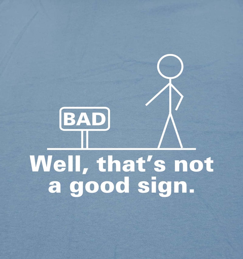 Feelin Good Tees Not A Good Sign Graphic Novelty Sarcastic Funny T Shirt M Black - Image 3