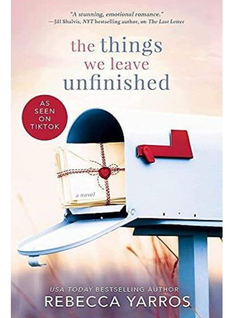 The Things We Leave Unfinished - By Rebecca Yarros