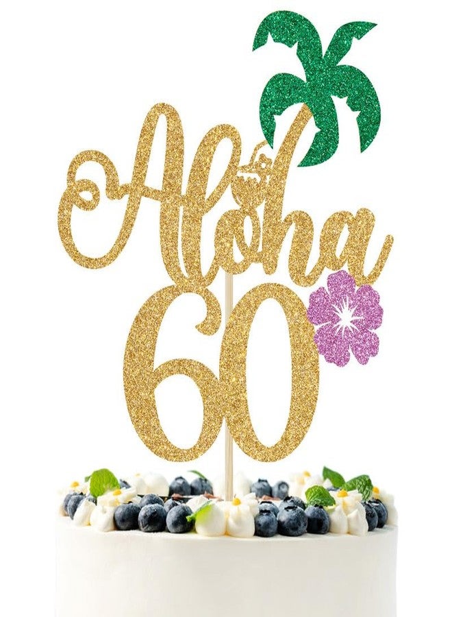 PYBHILK Gold Glitter Aloha 60 Cake Topper, Hello 60/Cheers to 60 Years/Happy 60th Birthday/Anniversay, Tropical Hawaiian Themed 60th Anniversary/Birthday Party Decorations - Image 1