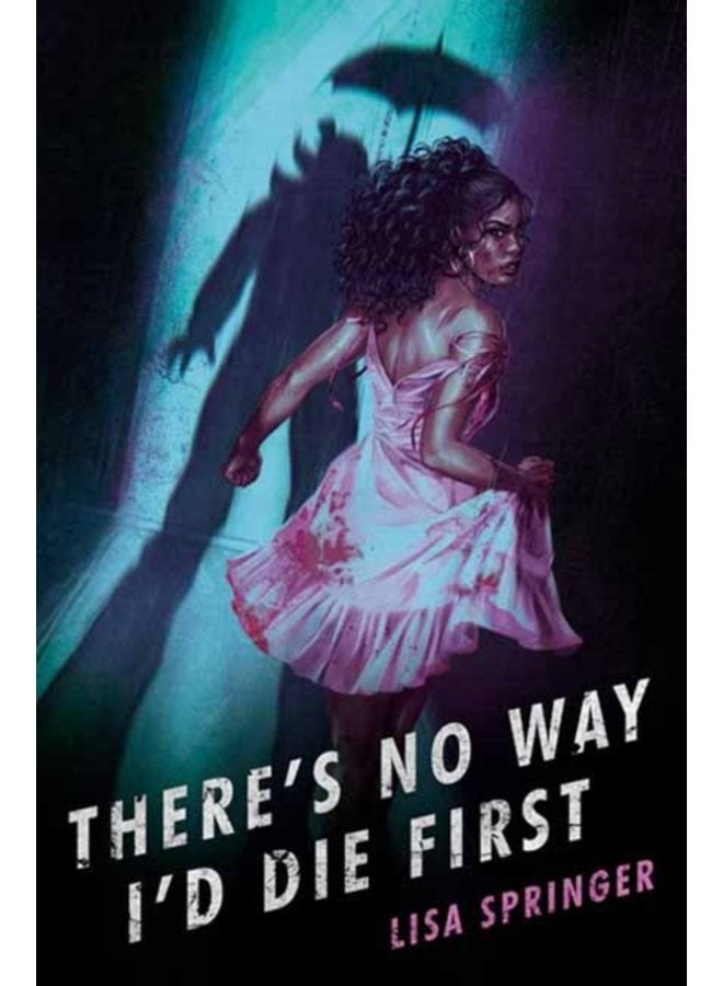 There s No Way I d Die First - Hardback