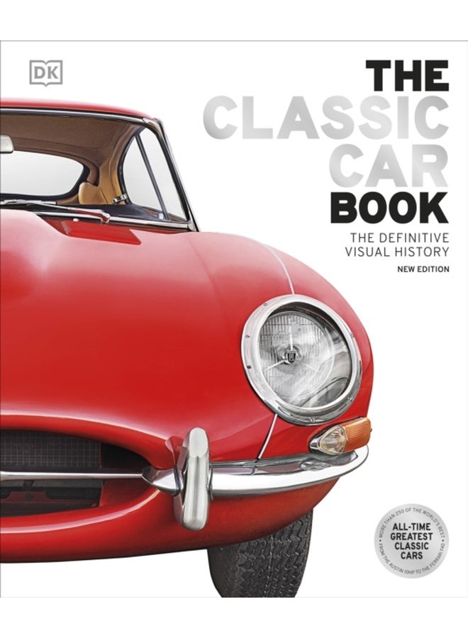 The Classic Car Book : The Definitive Visual History