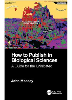 How to Publish in Biological Sciences: A Guide for the Uninitiated - pzsku/ZE89103552B5602B04219Z/45/_/1740556980/5818eaed-c6be-40c0-b7dc-df05725c6abd