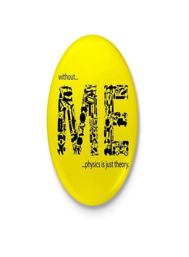 بدون الهندسة الميكانيكية، الفيزياء مجرد نظرية - شارة