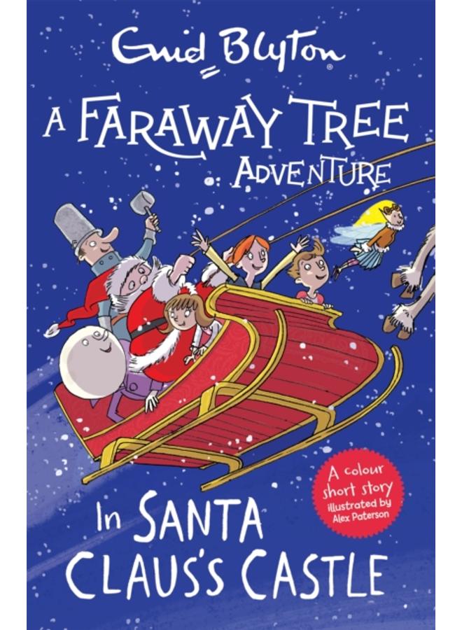 A Faraway Tree Adventure: In Santa Claus's Castle : Colour Short Stories 