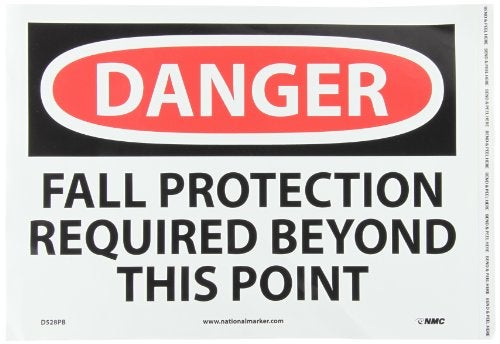 NMC D528PB – DANGER – FALL PROTECTION REQUIRED BEYOND THIS POINT – 14 in. x 10 in. PS Vinyl Danger Sign with White/Black Text on Red/White Base - Image 1