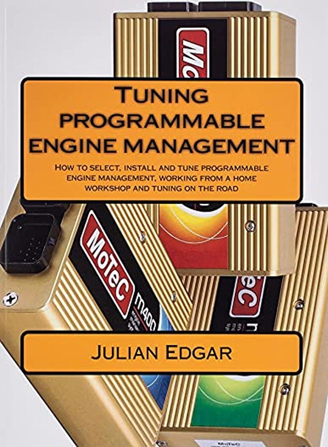 Tuning Programmable Engine Management How To Select Install And Tune Programmable Engine Managemen