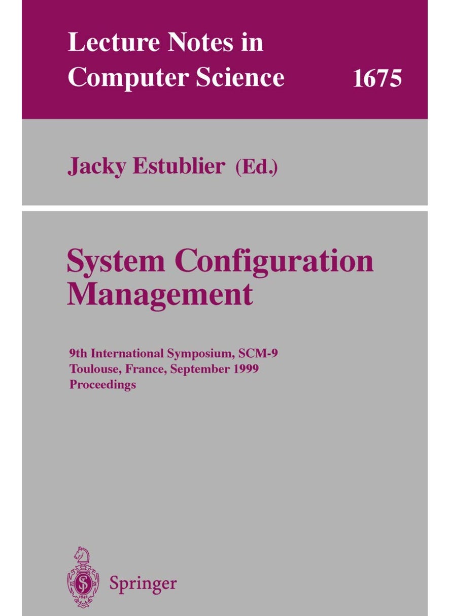 System Configuration Management: 9th International Symposium, SCM-9 Toulouse, France, September 5-7, 1999 Proceedings 