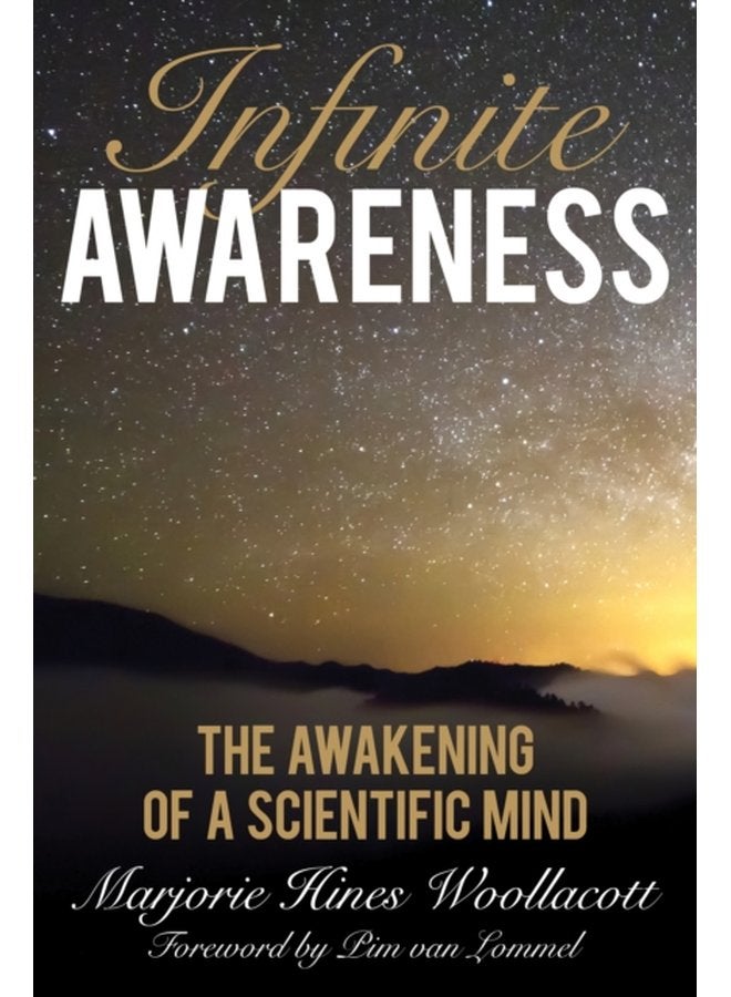 Infinite Awareness The Awakening of a Scientific Mind - Paperback