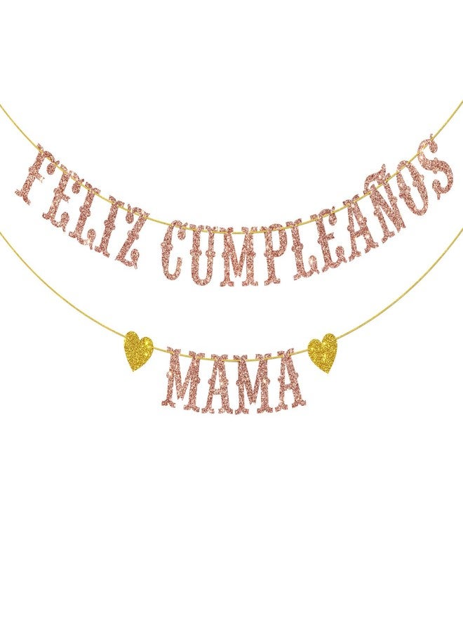 Helewilk Feliz Cumpleaños Mama Banner/Spanish Happy Birthday Mom Banner/Mexican Fiesta Theme Mom' Birthday Mother's Day Party Decorations/Rose Gold Glitter - Image 1