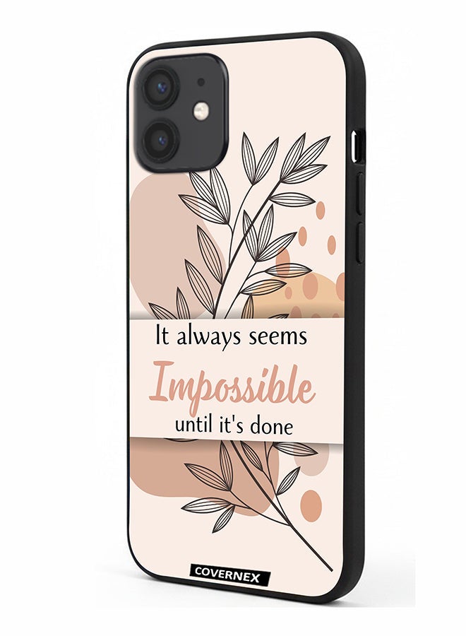 Covernex Apple iPhone 12 Protective Case Cover Printed Featuring Impossible Until It is Done - Image 1