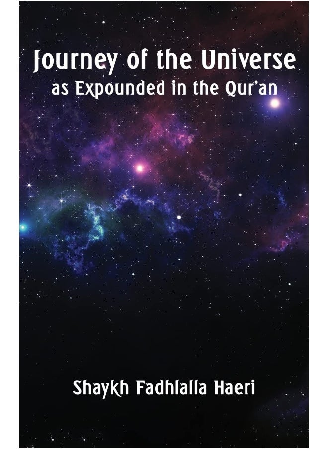 Journey of the Universe as Expounded in the Qur'an  - Image 1