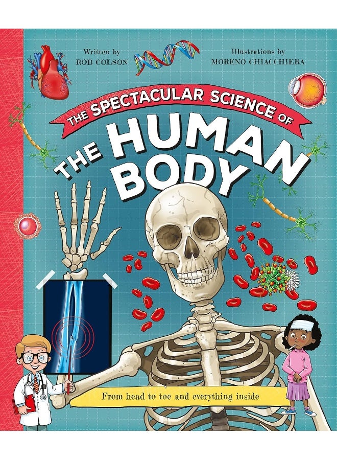 The Spectacular Science of the Human Body 