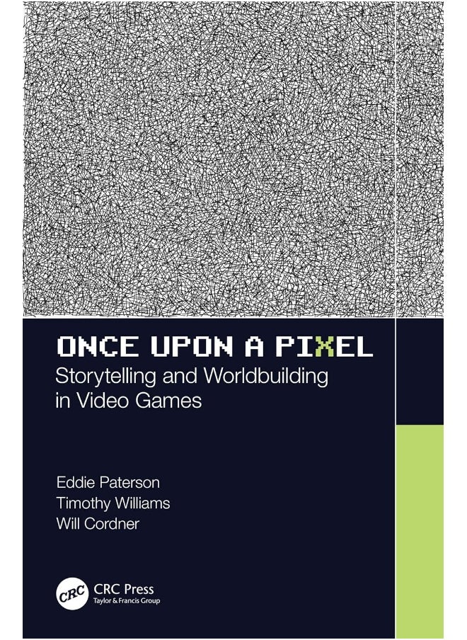 Once Upon a Pixel: Storytelling and Worldbuilding in Video Games 