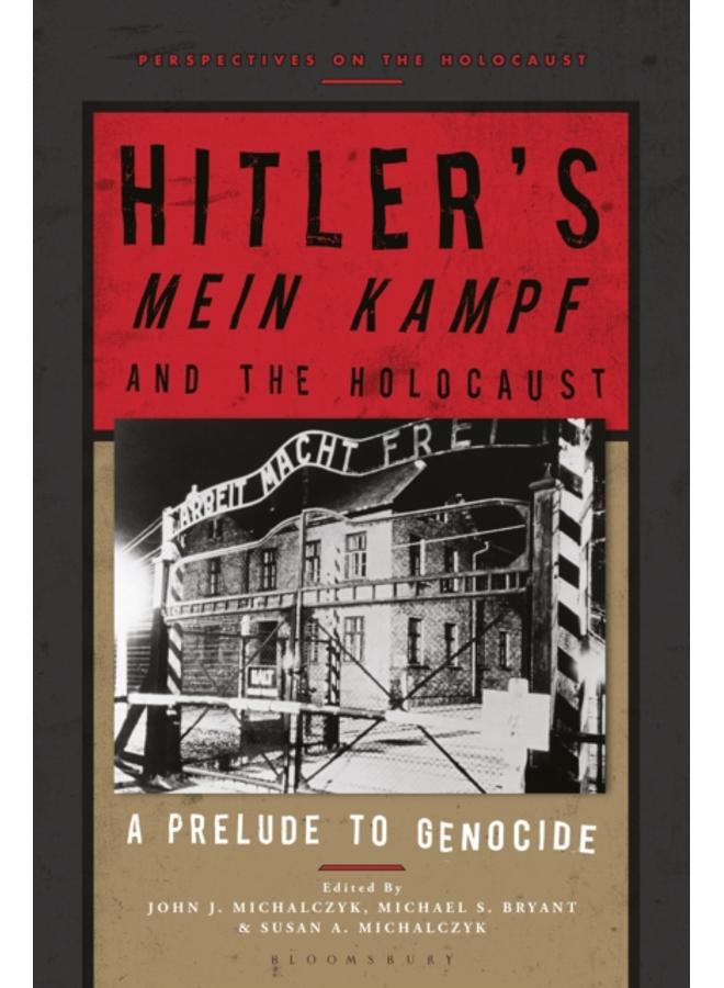 Hitler???s ???Mein Kampf??? and the Holocaust : A Prelude to Genocide 
