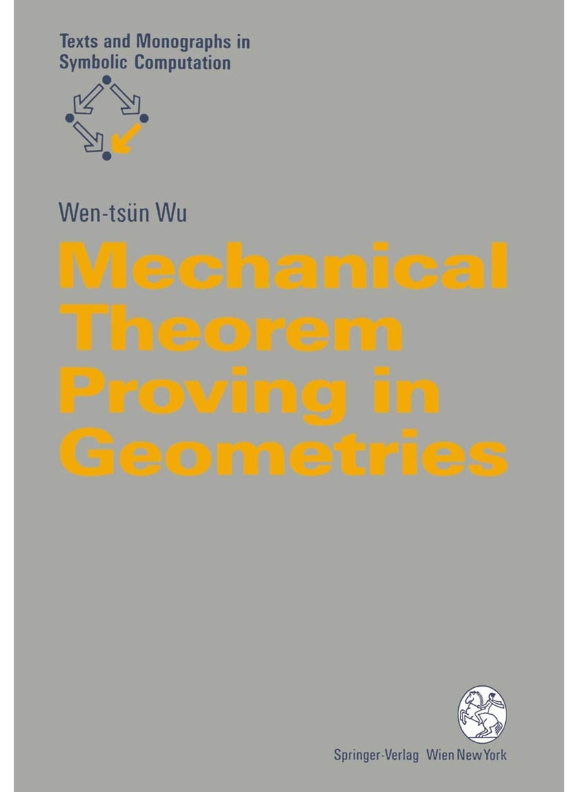 Mechanical Theorem Proving in Geometries: Basic Principles 