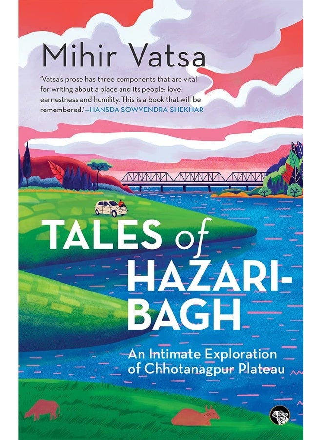 TALES OF HAZARIBAGH : AN INTIMATE EXPLORATION OF CHHOTANAGPUR PLATEAU