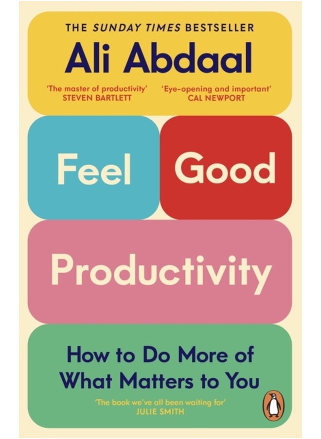 Feel-Good Productivity : How to Do More of What Matters to You 