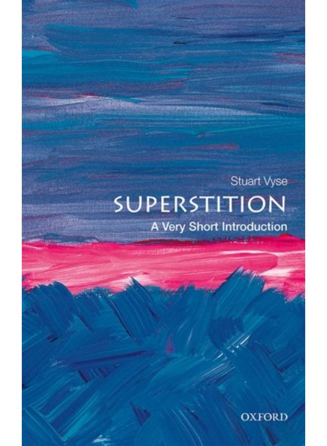 Superstition: A Very Short Introduction 