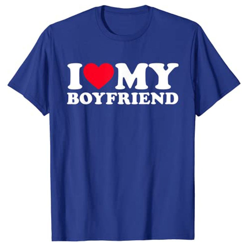 I Love My Boyfriend Clothes 2025 Short Sleeve Europe And America - Image 1