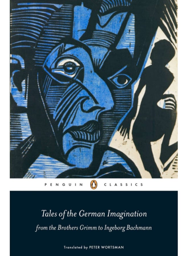 Tales of the German Imagination from the Brothers Grimm to Ingeborg Bachmann 