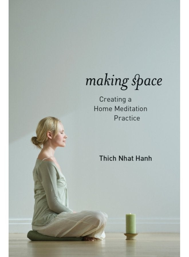 Making Space Creating a Home Meditation Practice - Paperback